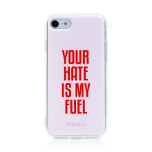 Kryt BABACO pre Apple iPhone 7 / 8 / SE (2020) / SE (2022) - gumový - Your hate is my fuel - ružový