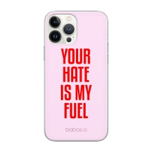 Kryt BABACO pro Apple iPhone 12 / 12 Pro - gumový - Your hate is my fuel - růžový