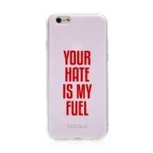 Kryt BABACO pro Apple iPhone 6 / 6S - gumový - Your hate is my fuel - růžový