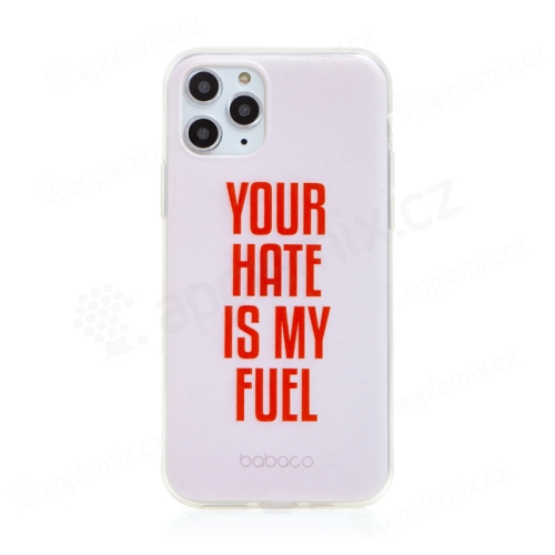 Kryt BABACO pre Apple iPhone 11 Pro - gumový - Your hate is my fuel - ružový