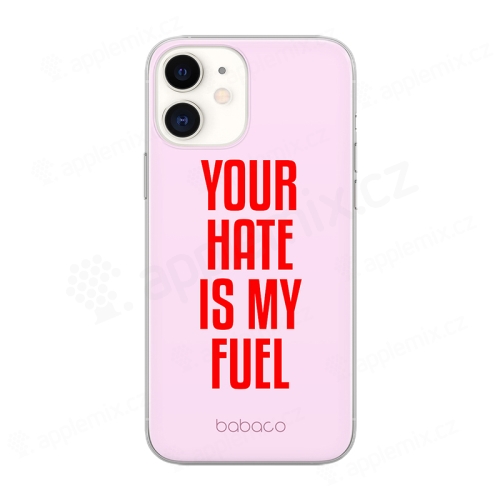 Kryt BABACO pro Apple iPhone 11 - gumový - Your hate is my fuel - růžový