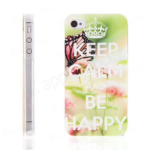 Plastový kryt pro Apple iPhone 4 / 4S - Keep Calm And Be Happy - motýl - barevný